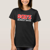 God s Drunkest Driver Tシャツ (正面)