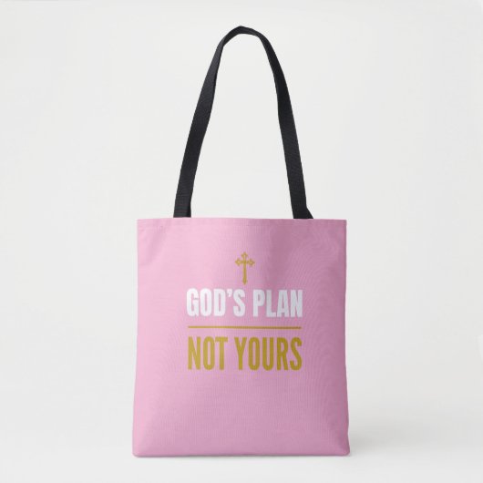 God’s Plan, Not Yours – トートバッグ (正面)