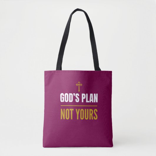 God’s Plan, Not Yours – トートバッグ (正面)