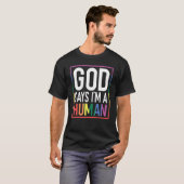 God Say's I'm A Human LGBTQ Equality Rainbow Pride Tシャツ (正面フル)