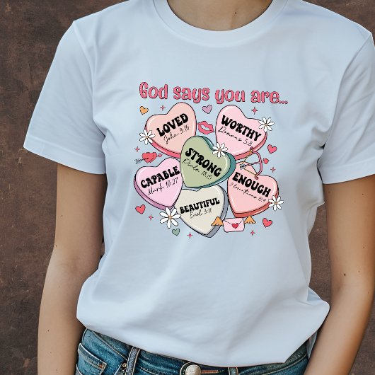 God Says You Are... Christian Valentine's Tee Tシャツ