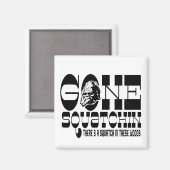 God Squatchin – この森の中にスクアッチがある マグネット (正面/裏面)