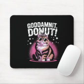 Goddammit Donut Funny Princess Cat Gles  マウスパッド (マウス)
