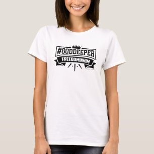 #GODDEEPER (TM) -彼の自由Tシャツ(白い) Tシャツ