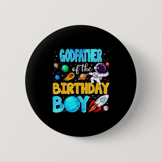 Godfather Of The Birthday Boy Space Astronaut 1st  缶バッジ (正面)