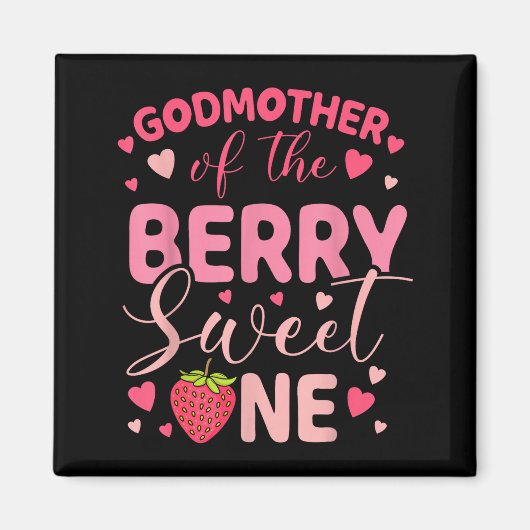 Godmother of the berry sweet one strawberry first マグネット (正面)
