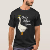 God's Silliest Goose Funny Duck Lovers_3 Tシャツ (正面)