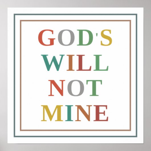 Gods Will Not Mine Colorful Modern Christian ポスター (正面)