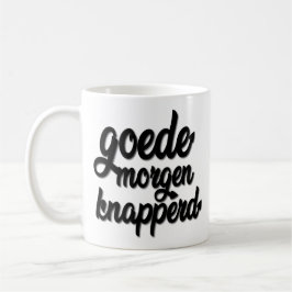 Goede Morgen Knapperd "ハンサムな" Goodmorning コーヒーマグカップ