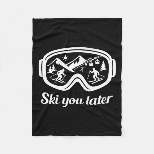 Goggles Fun You Ski Later Winter Ski フリースブランケット (正面)
