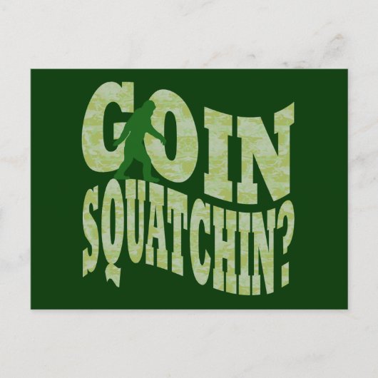 Goin squatchin?文字&グリーン迷彩柄 ポストカード (正面)