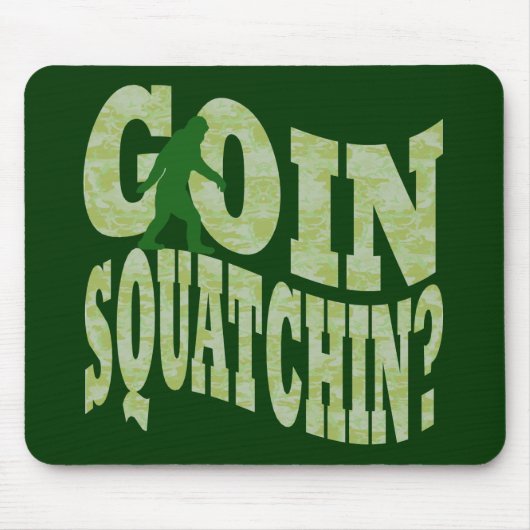 Goin squatchin?文字&グリーン迷彩柄 マウスパッド (正面)