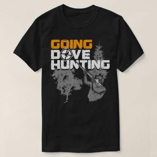 Going Dove Hunting Funny Best Dove Bird Hunter Gif Tシャツ (デザイン正面)