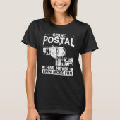 Going Postal Has Never Been More Fun Postal Worker Tシャツ (正面)