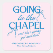 Going to the Chapel Bachelorette Weekend スクエアシール (正面)