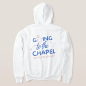 Going to the Chapel Hoodie – Bride Hoodie, Bridal パーカ (レイダウン裏面)