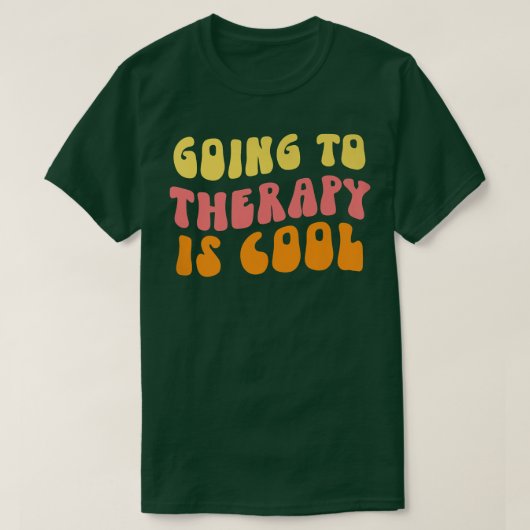 Going To Therapy Is Cool - Mental Health Awareness Tシャツ (デザイン正面)