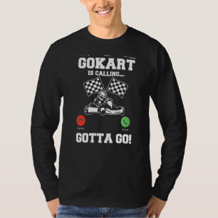 GokartはKartドライバーを呼び出しているGo Kart Lap Race Tra Tシャツ