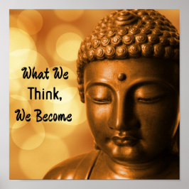 Gold Buddha with saying: What You Think, You Becom ポスター