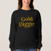 Gold Digger long sleeve sweatshirt for women スウェットシャツ (正面)