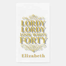 Gold Lordy Lordy Look Who’s 40 Birthday