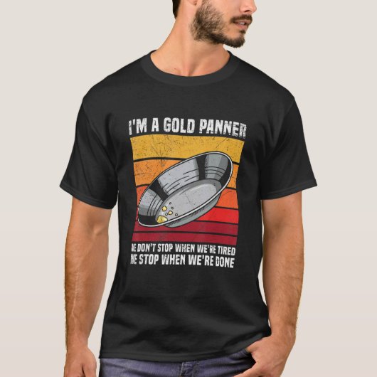 Gold Mining and Panning for a Gold Prospector Tシャツ (正面)