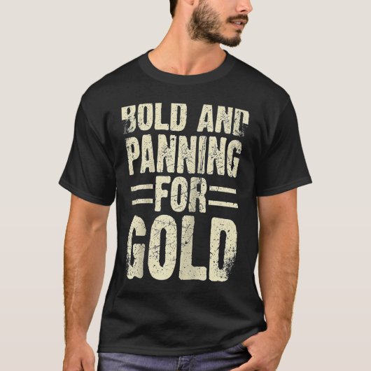 Gold Prospector  Gold Miner Digger Treasure Huntin Tシャツ (正面)