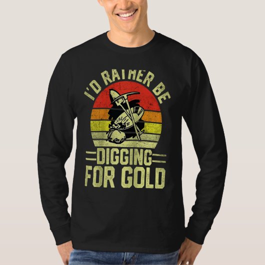Gold Prospector  Gold Miner Digger Treasure Huntin Tシャツ (正面)