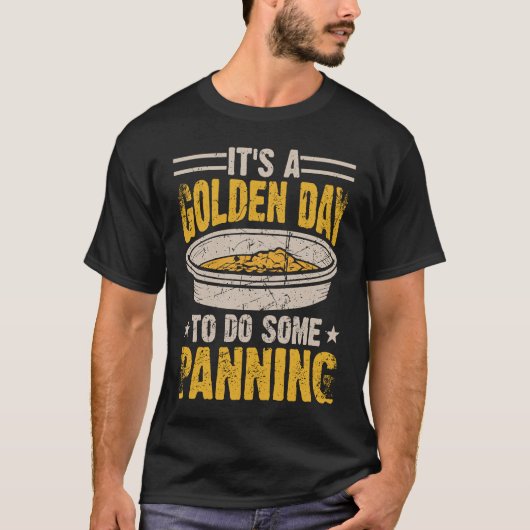 Gold Prospector Gold Miner Digger Treasure Huntin Tシャツ (正面)
