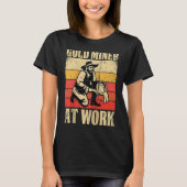 Gold Prospector Gold Miner Digger Treasure Huntin Tシャツ (正面)