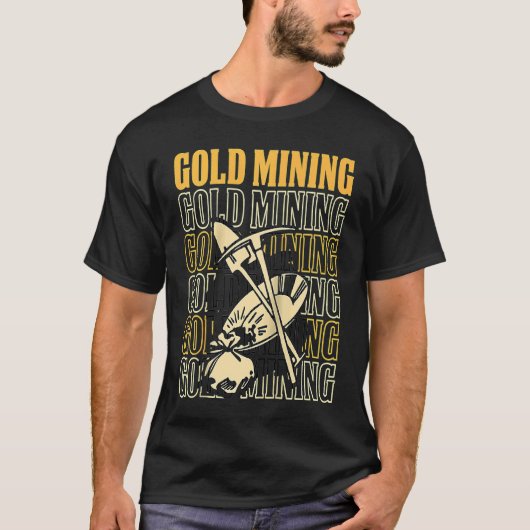Gold Prospector  Gold Miner Digger Treasure Huntin Tシャツ (正面)