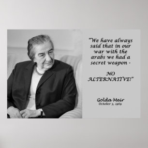 Golda Meir Quote - No Alternative! ポスター