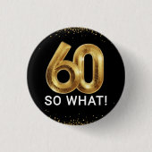 Golden 60 So What Funny Birthday Party 缶バッジ (正面)