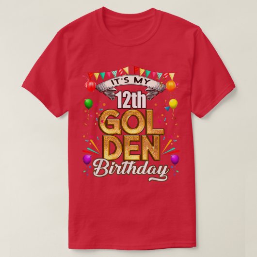 Golden Birthday  It's My 12th Birthday Decorations Tシャツ (デザイン正面)
