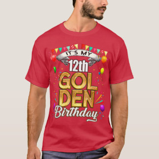 Golden Birthday  It's My 12th Birthday Decorations Tシャツ