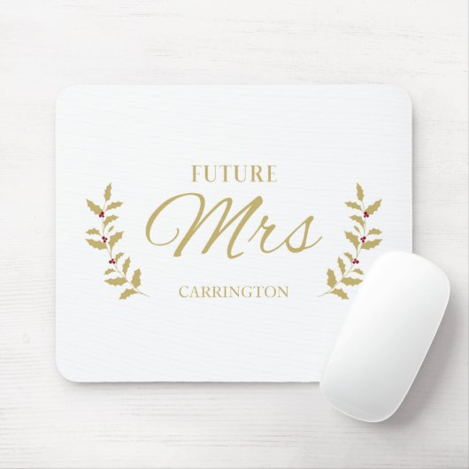 Golden Holly Branches Future MRS Bride to Be Quote マウスパッド (マウス)