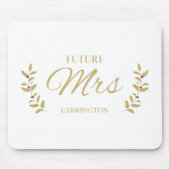 Golden Holly Branches Future MRS Bride to Be Quote マウスパッド (正面)