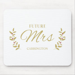 Golden Holly Branches Future MRS Bride to Be Quote マウスパッド