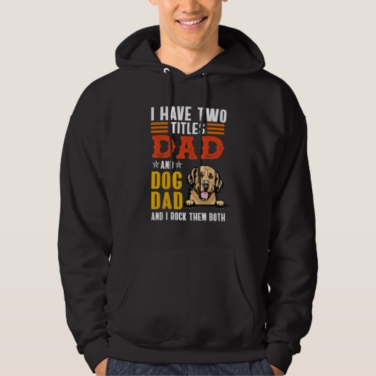 Golden Retriever Dog I Have Two Titles Dad Dog Fat パーカ (正面)