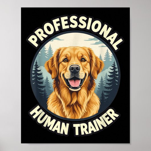 Golden Retriever Professional Human Trainer Funny  ポスター (正面)
