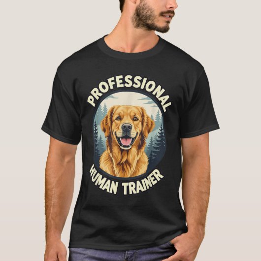 Golden Retriever Professional Human Trainer Funny  Tシャツ (正面)