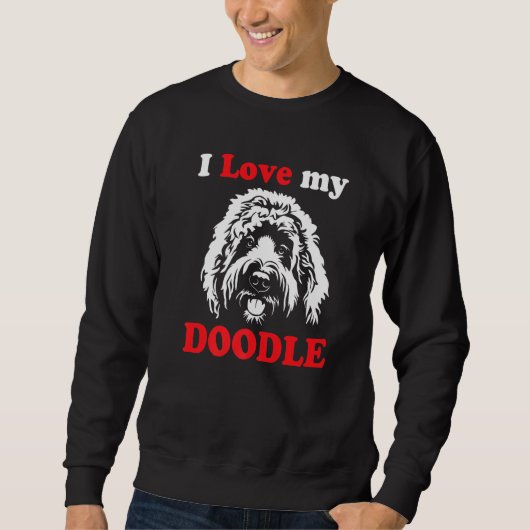 Goldendodle Doodle Doodle Dog I Love My Doodle スウェットシャツ (正面)