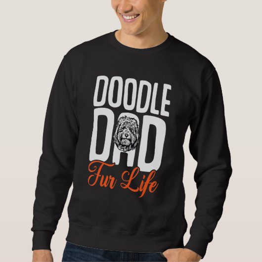 Goldendoodle Dood Doodle Dad Fur Life スウェットシャツ (正面)
