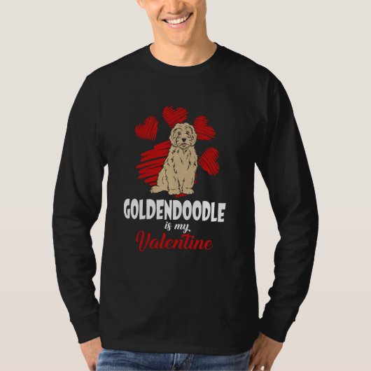 Goldendoodle Is My Valentine Love Heart  Dog Tシャツ (正面)