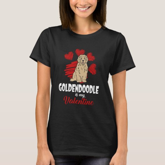 Goldendoodle Is My Valentine Love Heart  Dog Tシャツ (正面)