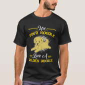Goldendoodle  Use Your Noodle Love Tシャツ (正面)