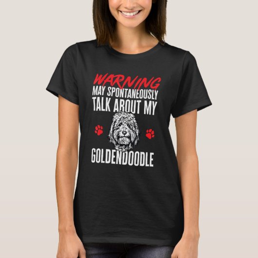 Goldendoodle Warning Dood Doodle Dog Tシャツ (正面)