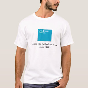 Goldmanは銀行を略奪します Tシャツ