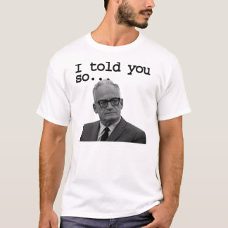 Goldwater上院議員は最も最高のなそれを言いました! Tシャツ