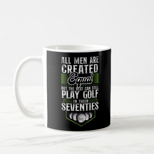 Golf All Men Are Created Equal But The Best Can コーヒーマグカップ (左)